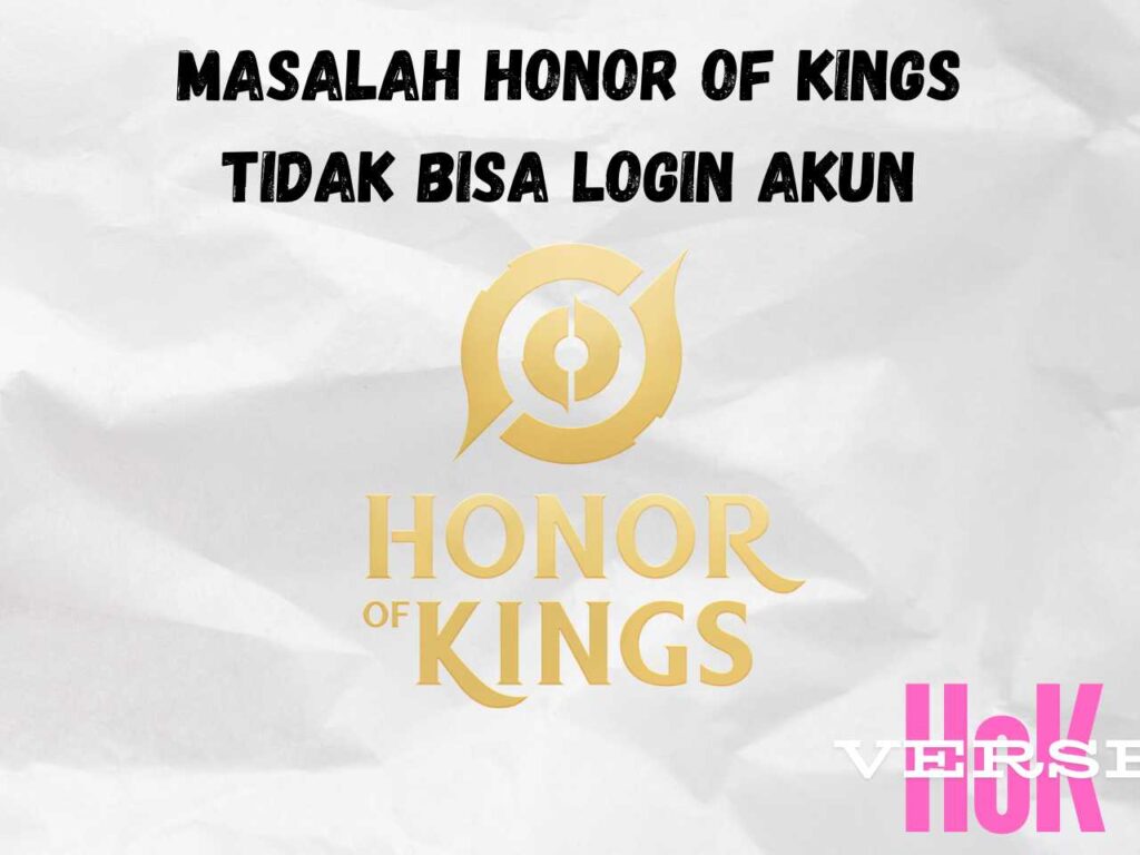 Honor of Kings Tidak Bisa Login Akun