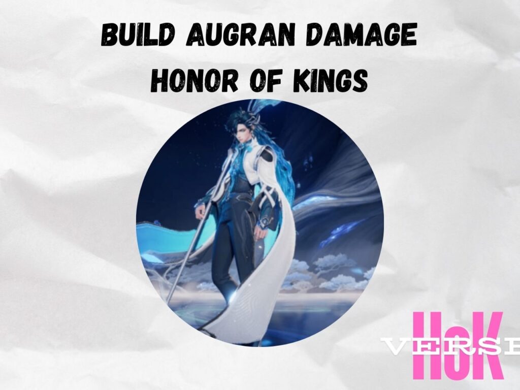 Build Augran Damage Tersakit Honor of Kings