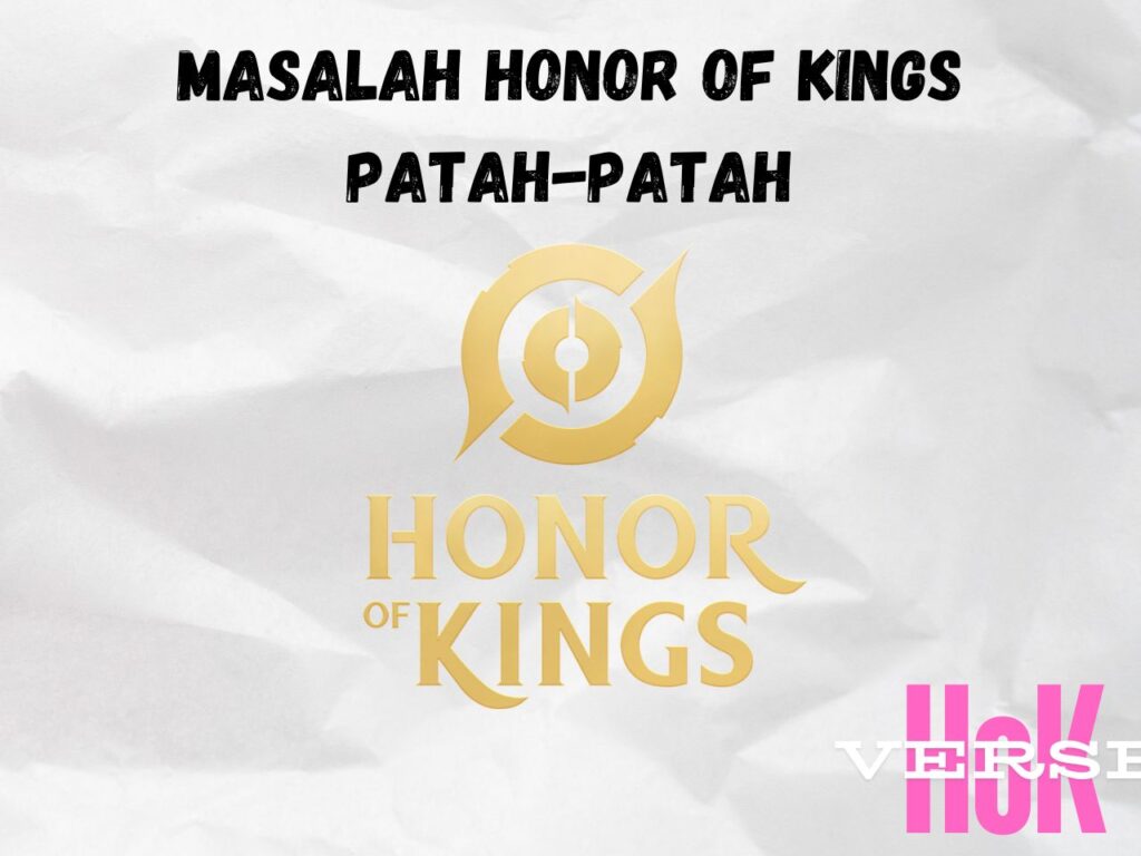 Honor of Kings Patah-Patah