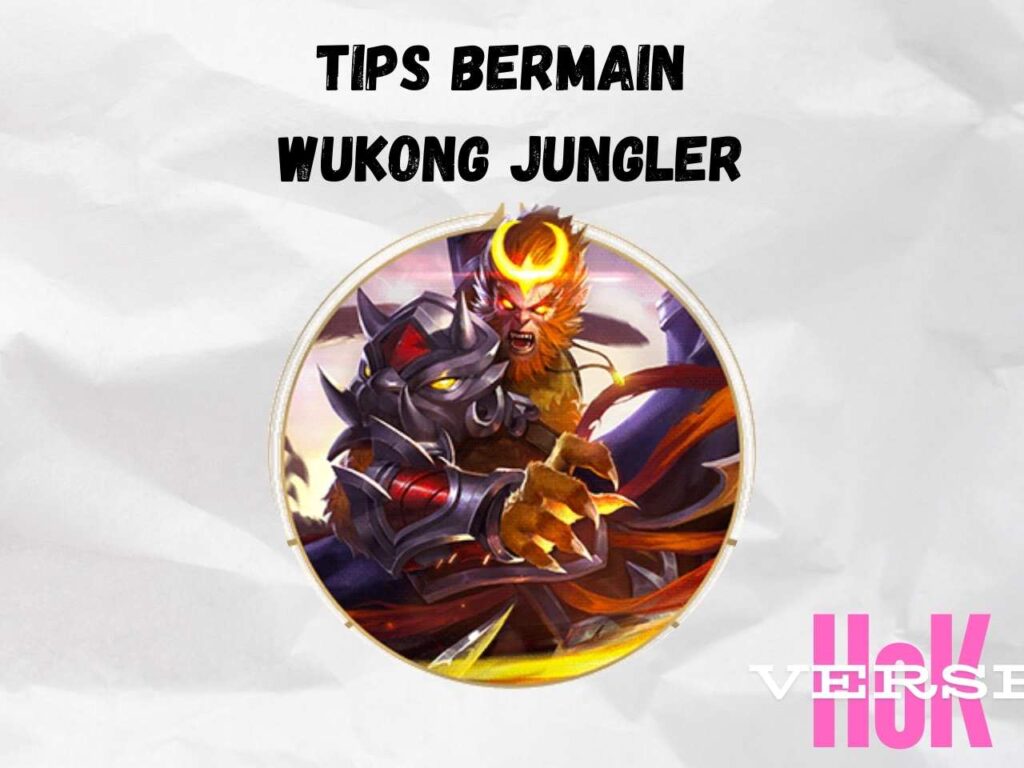 Tips Bermain Wukong Jungler