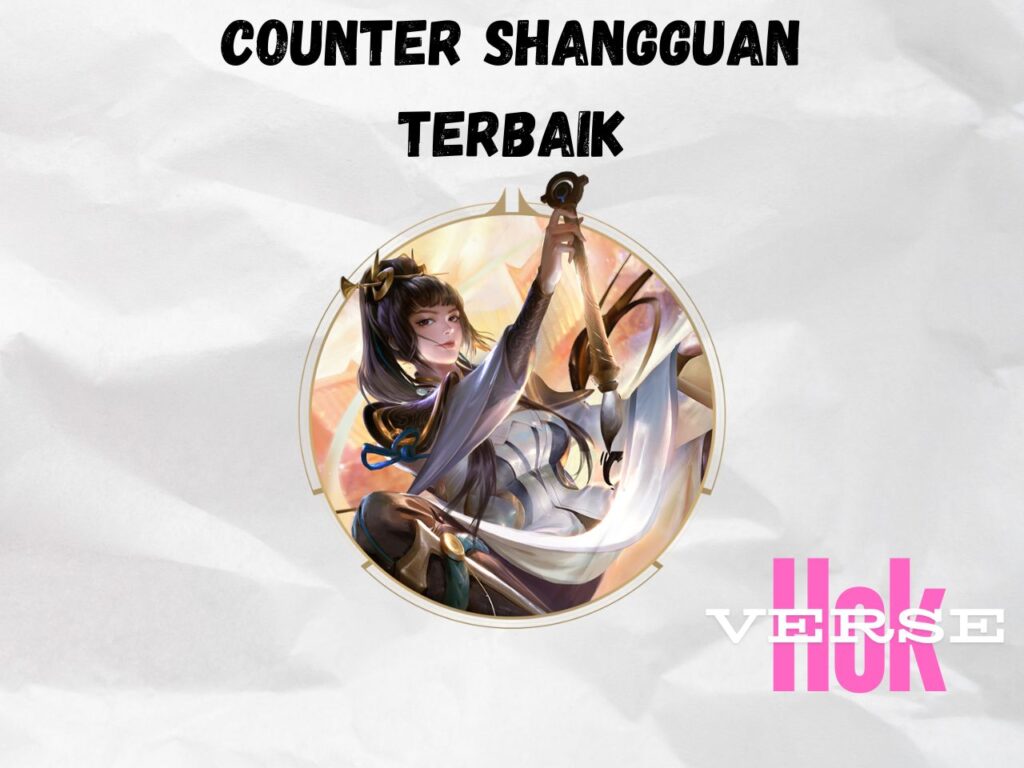 Hero Counter Shangguan Terbaik