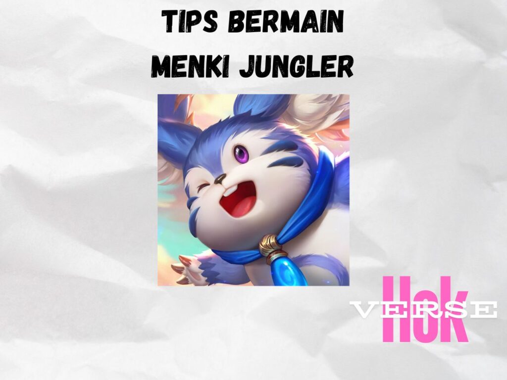 Tips Bermain Menki Jungler Honor of Kings